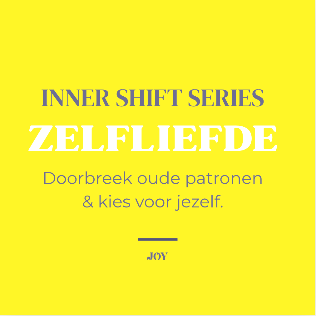 Inner Shift Series - Zelfliefde